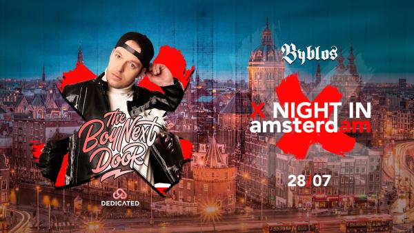 Byblos: X Night in Amsterdam w/ The Boy Next Door