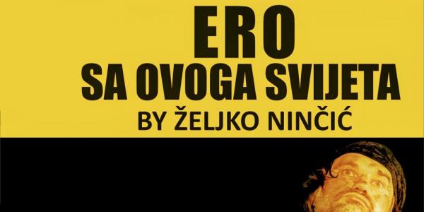 Kazalište: Ero sa ovoga svijeta 